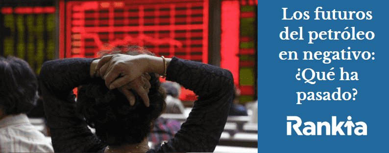 Los futuros del petróleo en negativo: ¿Qué ha pasado?